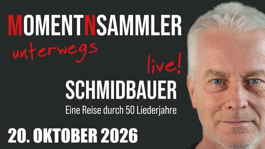 Werner Schmidbauer - „MOMENTNSAMMLER“