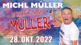 Michl Muller 28 10 2022 Verruckt Web